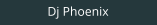 Dj Phoenix