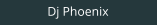 Dj Phoenix