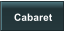 Cabaret
