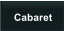 Cabaret