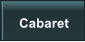 Cabaret